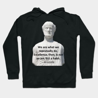 Aristotle Quote - Excellence Hoodie